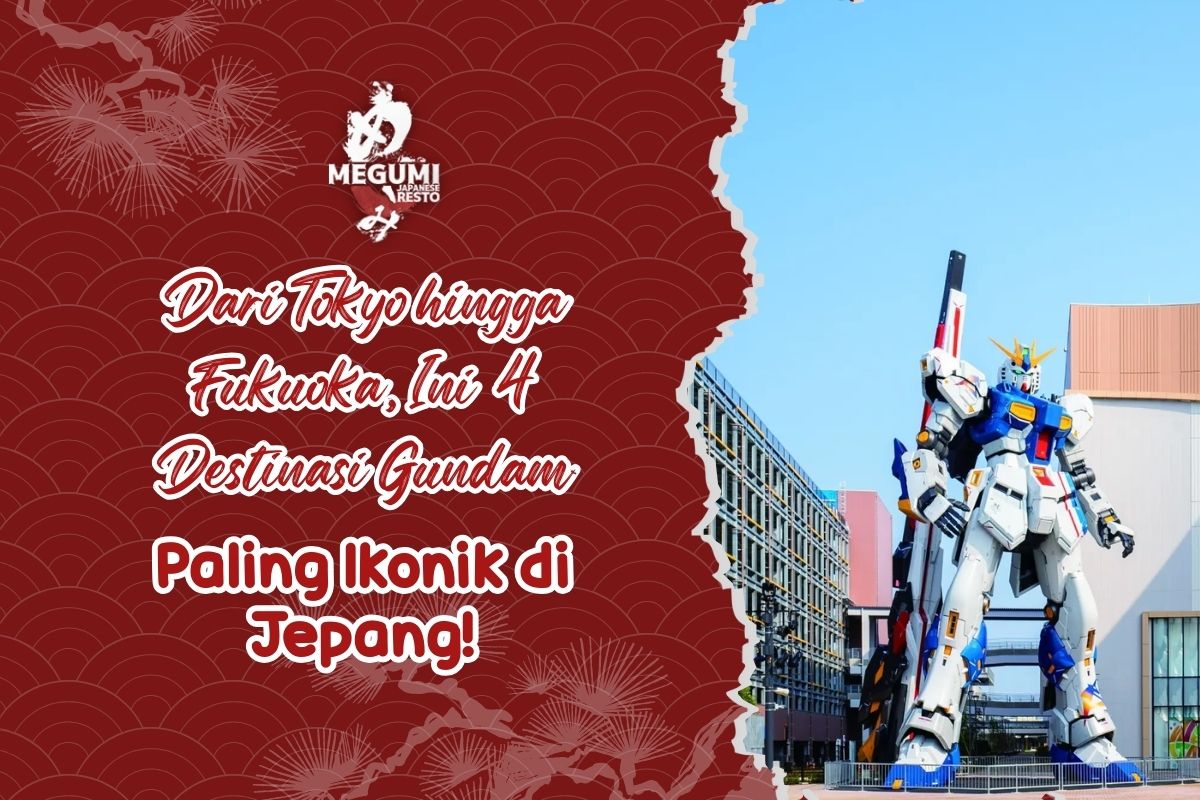 Dari Tokyo hingga Fukuoka, Ini 4 Destinasi Gundam Paling Ikonik di Jepang!