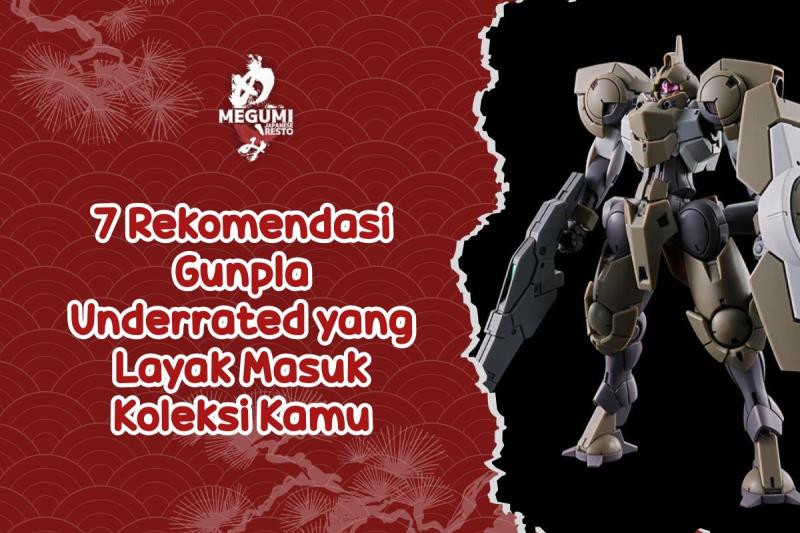 7 Rekomendasi Gunpla Underrated yang Layak Masuk Koleksi Kamu