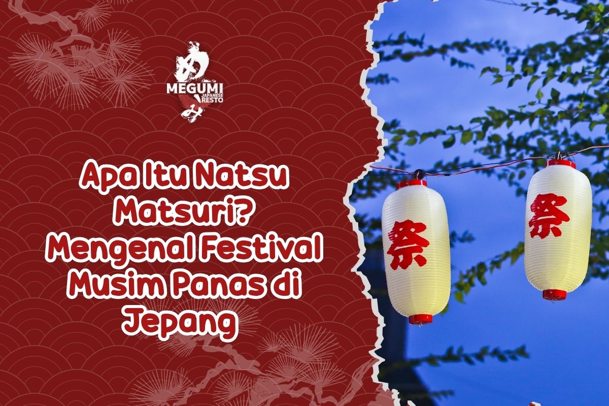 Apa Itu Natsu Matsuri Mengenal Festival Musim Panas di Jepang