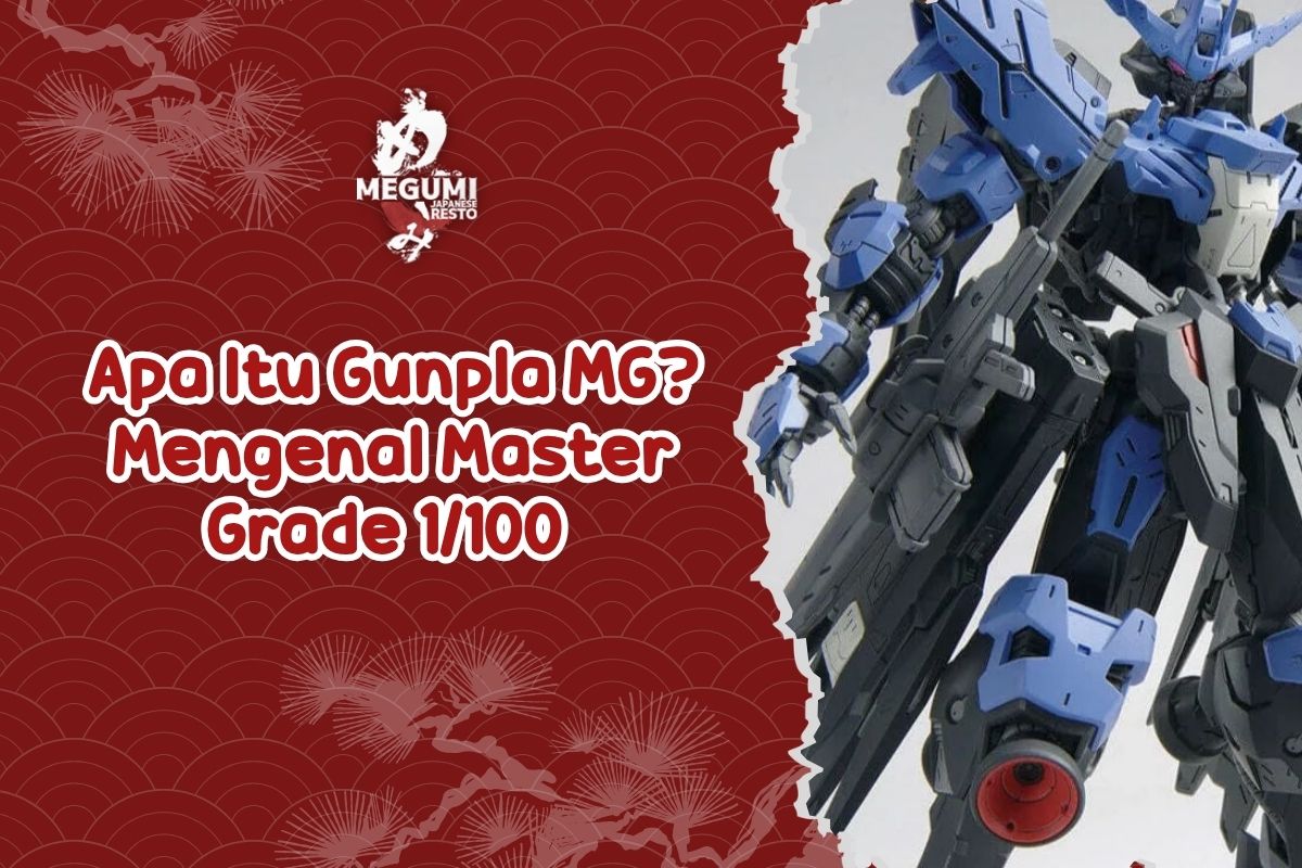 Apa Itu Gunpla MG? Mengenal Master Grade 1/100